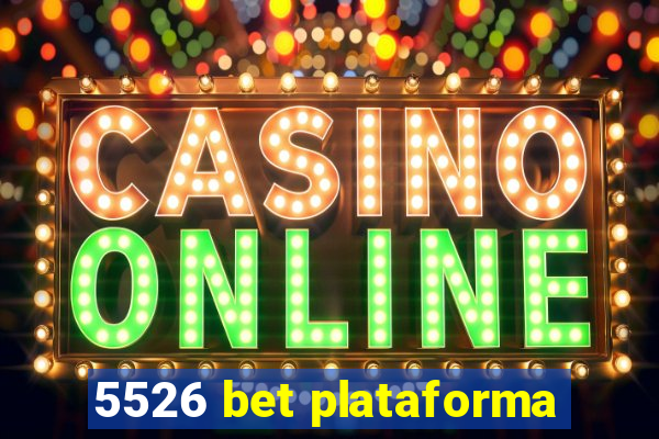 5526 bet plataforma